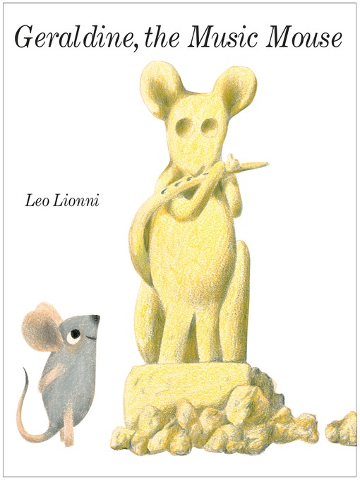 Title details for Geraldine, the Music Mouse by Leo Lionni - Available